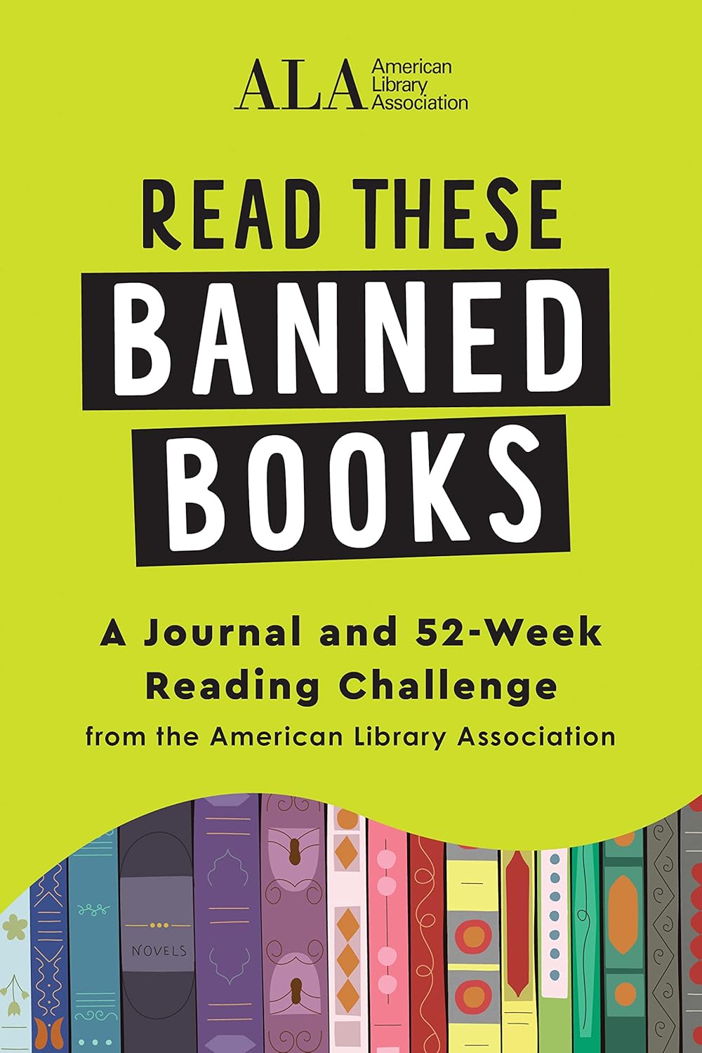Read These Banned Books: A Journal & 52-Week Reading Challenge by Ala 9781728268811