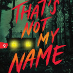 That's Not My Name by Lally, Megan 9781728270111_73783bdc-857a-4e1c-ad92-6dcebc8a5139