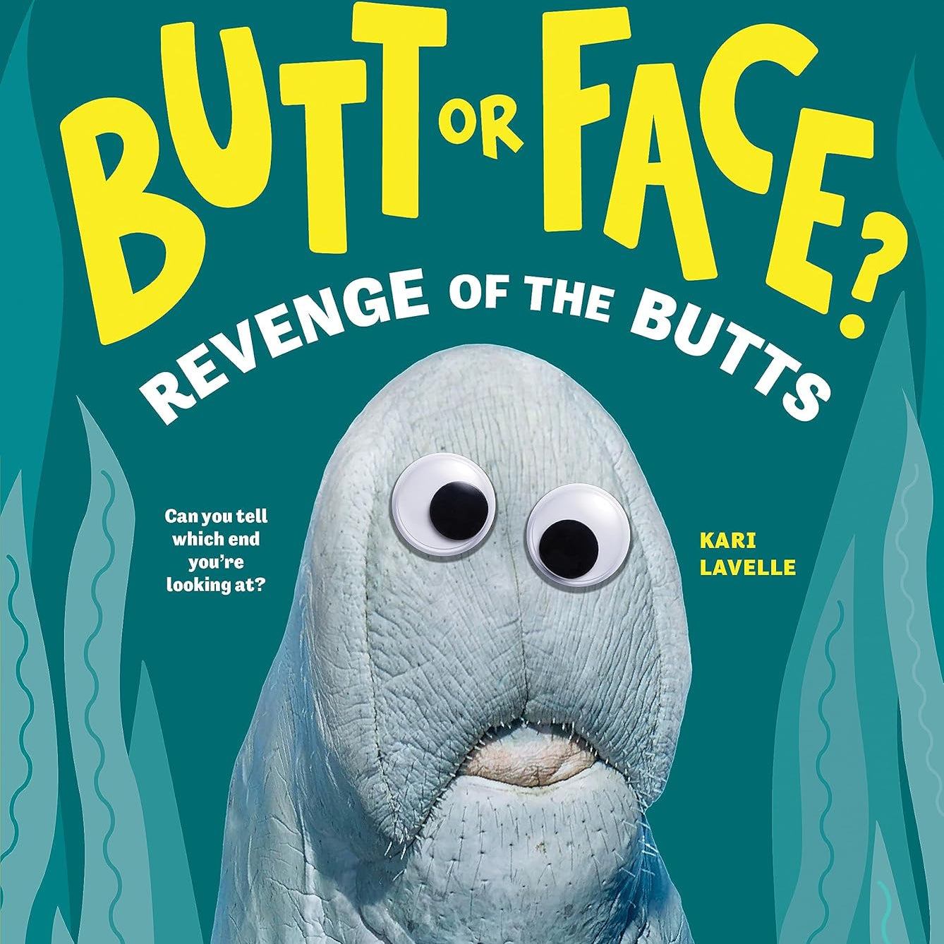 Butt Or Face? Volume 2 by Lavelle. Kari 9781728271200