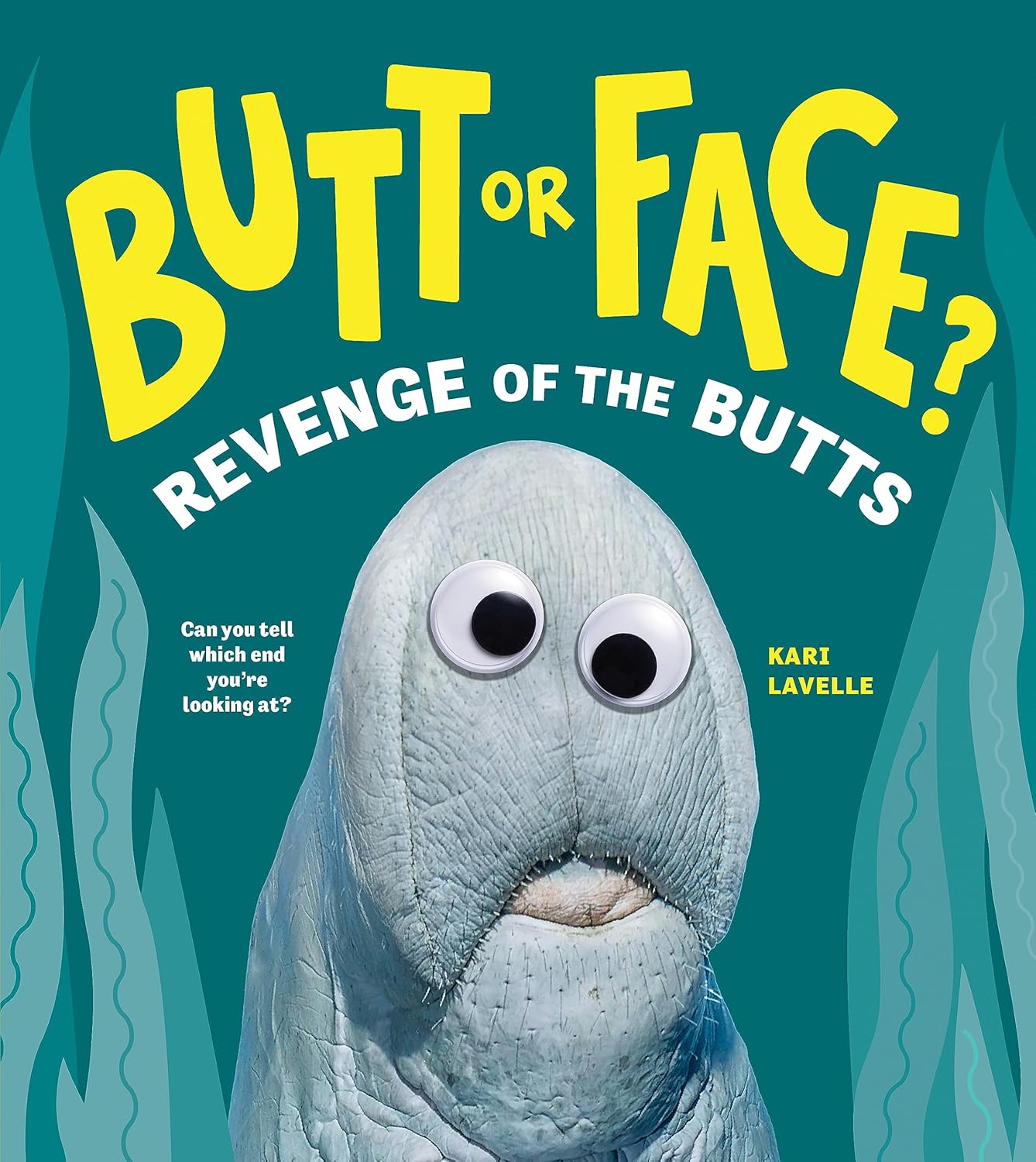 Butt Or Face? Volume 2 by Lavelle. Kari 9781728271200