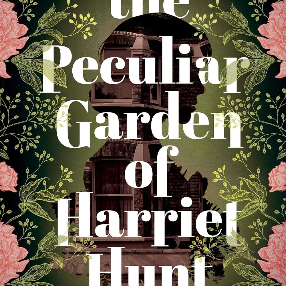 The Peculiar Garden Of Harriet Hunt: A Novel by Iversen. Chelsea 9781728275819