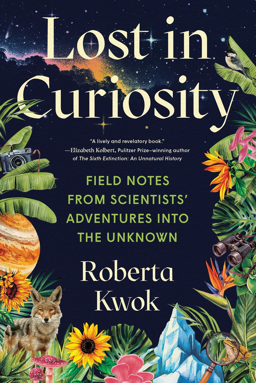 Lost in Curiosity: Field Notes from Scientists' Adventures into the Unknown by Kwok. Roberta 20 9781728275970