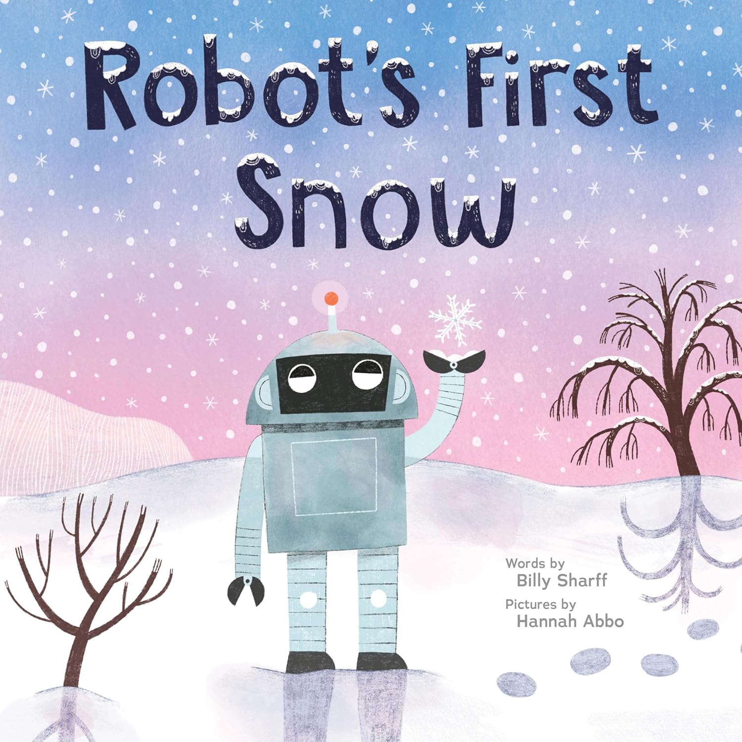 Robot's First Snow by Sharff. Billy; Abbo. Hannah 9781728279992