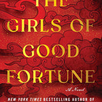 The Girls Of Good Fortune: Novel (Deluxe Edition) by Mcmorris. Kristina 9781728284873_1
