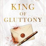 KING OF GLUTTONY (KINGS OF SIN #6) - HUANG. ANA 20 9781728289779
