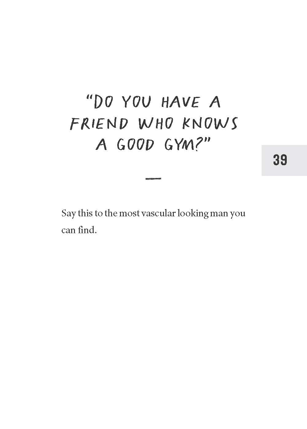 How To Piss Off Men: 109 Things To Say To Shatter The Male Ego by Prue. Kyle 9781728291925_10