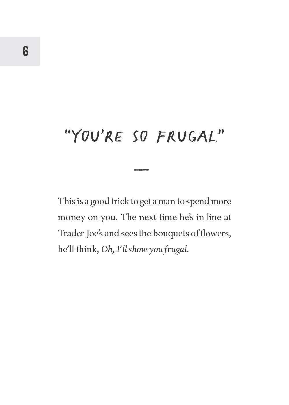 How To Piss Off Men: 109 Things To Say To Shatter The Male Ego by Prue. Kyle 9781728291925_4