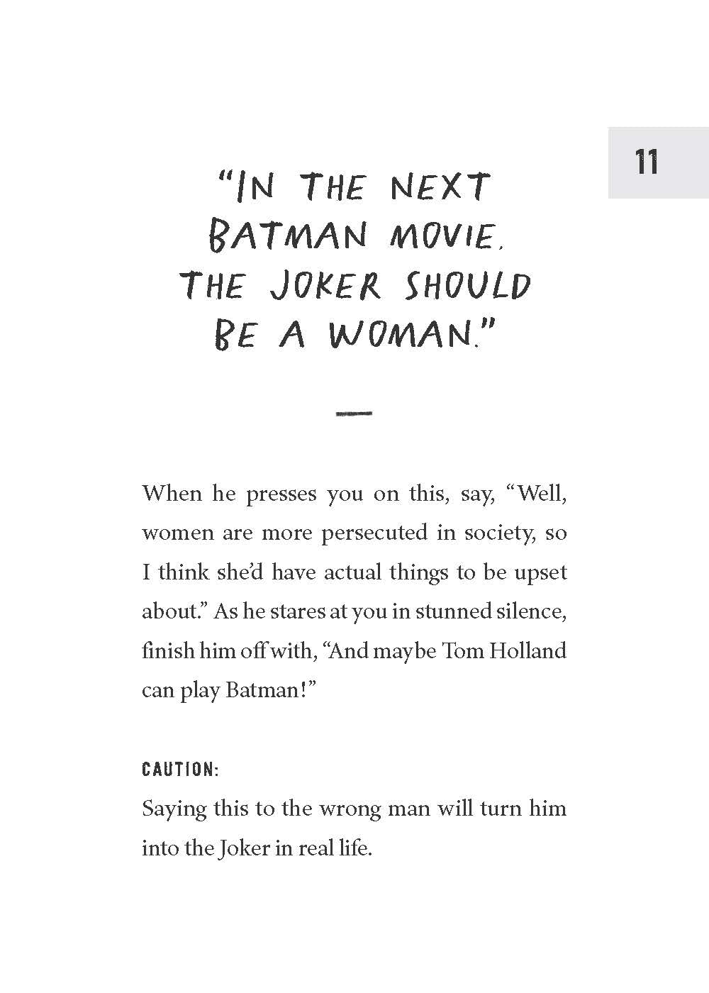 How To Piss Off Men: 109 Things To Say To Shatter The Male Ego by Prue. Kyle 9781728291925_6
