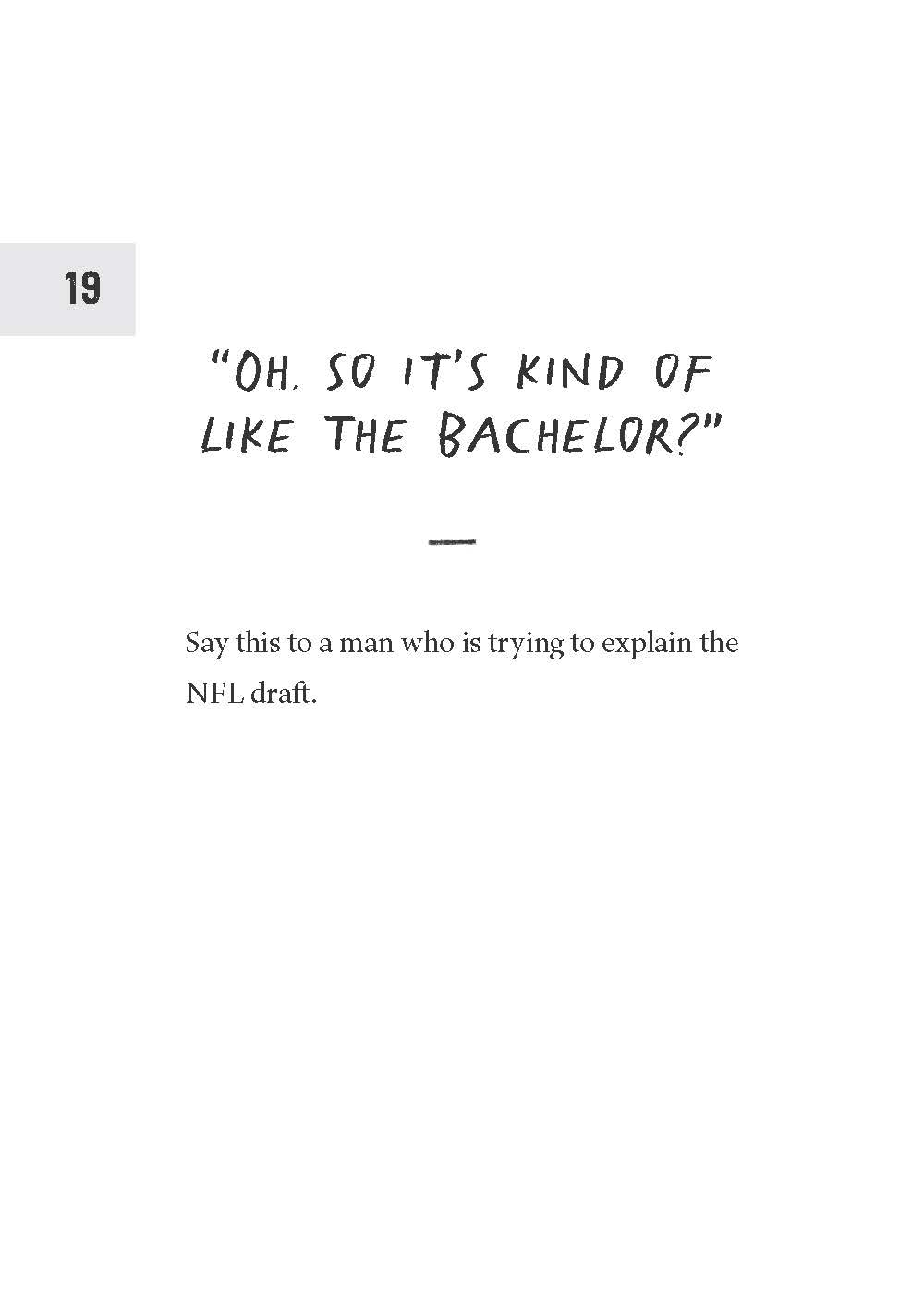How To Piss Off Men: 109 Things To Say To Shatter The Male Ego by Prue. Kyle 9781728291925_7