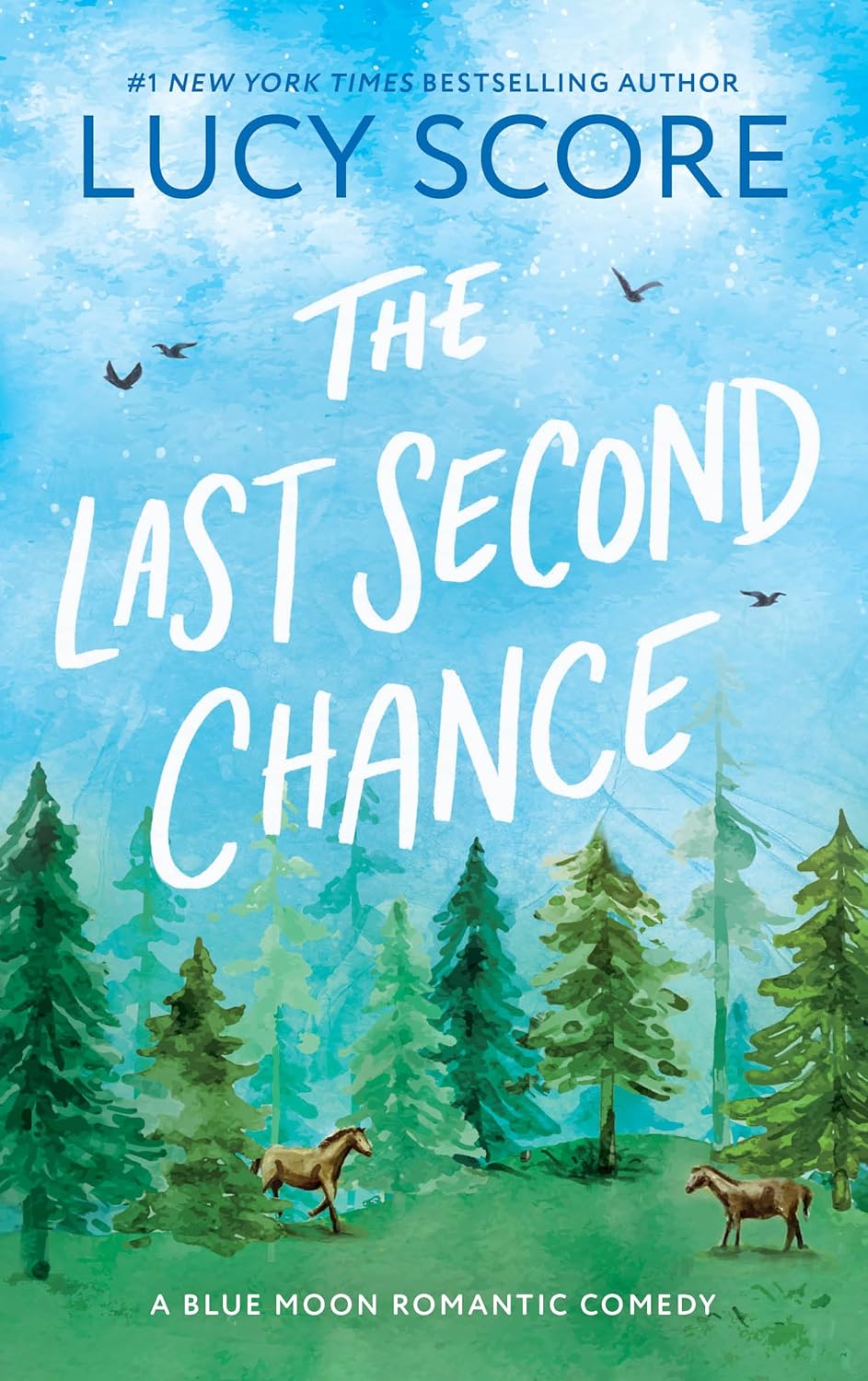 THE LAST SECOND CHANCE (BLUE MOON #3) - SCORE. LUCY 9781728295244