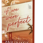 IF WE WERE PERFECT (IF LOVE #4) - HUANG. ANA Jerrol's Supplies