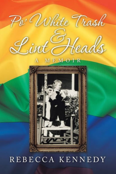 Po White Trash And Lint Heads by Kennedy. Rebecca 9781728332505_2c756de7-4a59-424b-8c14-4fae7aa1eac0