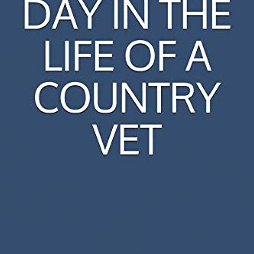 Another Day In The Life Of A Country Vet by Newschwander Fred 9781729312346_70a7371e-13bf-4982-9ed4-1ec365fe102a