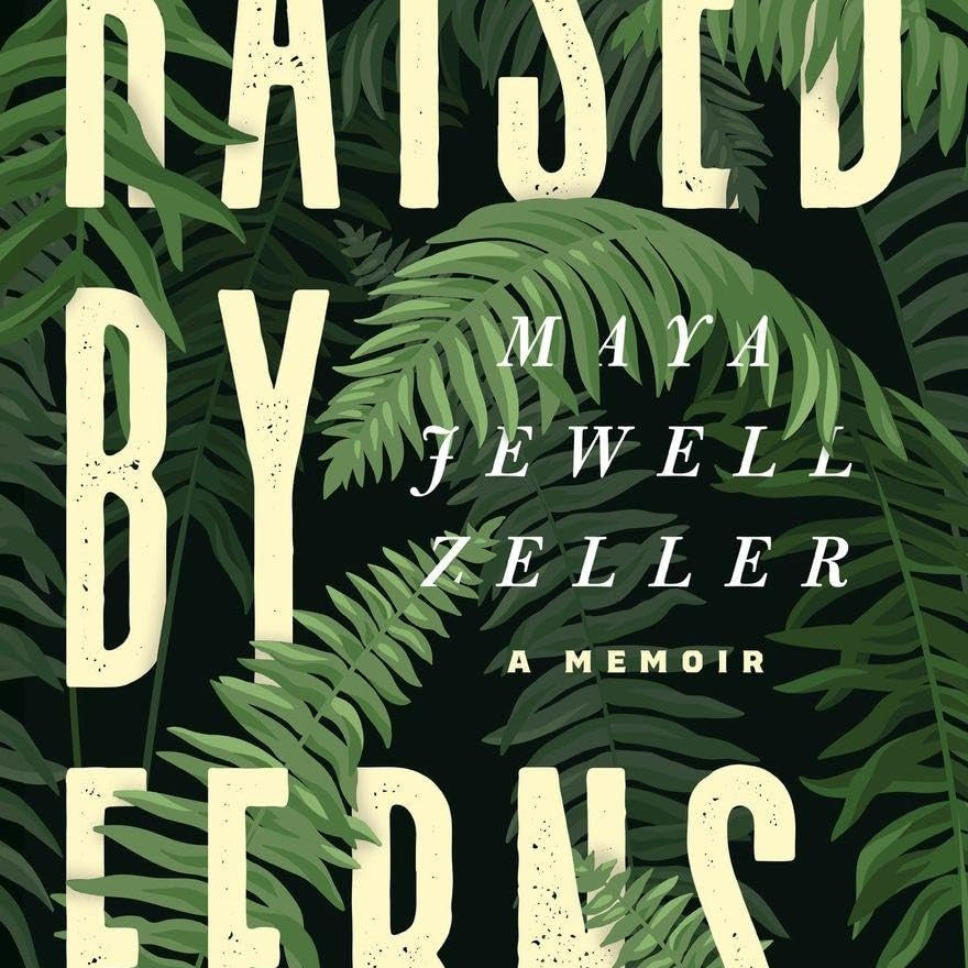 Raised By Ferns by Zeller. Maya Jewell 20 9781736755877