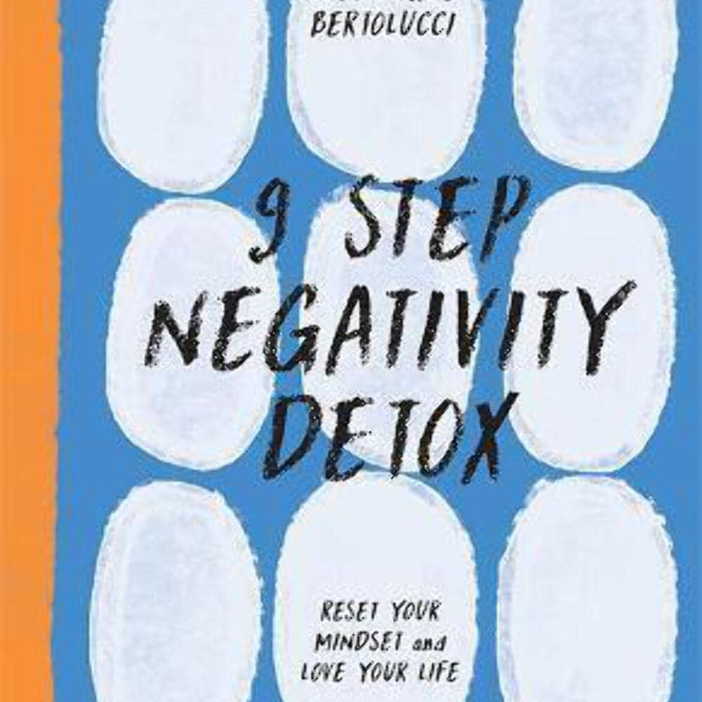 9 Step Negativity Detox by Bertolucci. Dominique 20 9781743798034