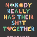 Nobody Really Has Their Sh*T Together by Arnold. Luke John Matthew 20 9781743799956