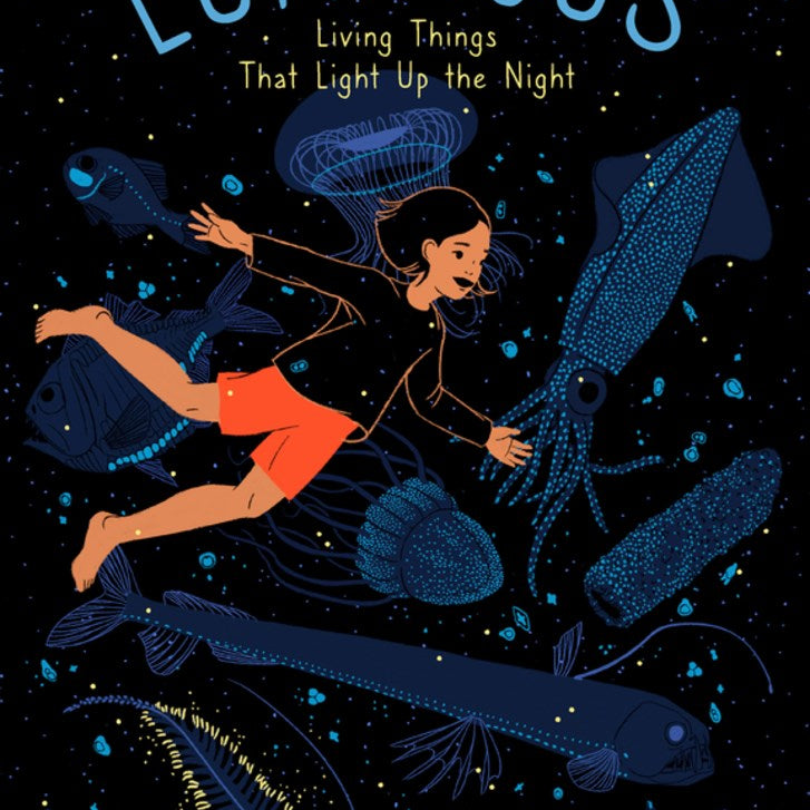 Luminous: Living Things That Light Up the Night by Kuo. Julia 20 9781771648882