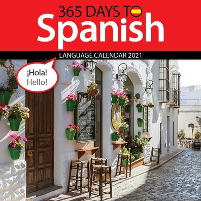 365 DAYS TO SPANISH CALENDAR 9781772185386