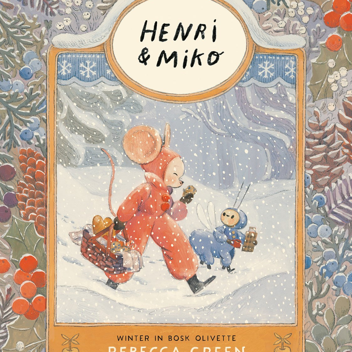 Henri and Miko: Winter in Bosk Olivette by Green. Rebecca 20 9781774880678
