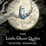 The Little Ghost Quilt's Winter SuRPrise by Nason. Riel 9781774885376