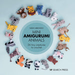 Mini Amigurumi Animals: 26 Tiny Creatures To Crochet by Abbondio. Sarah 9781782219163