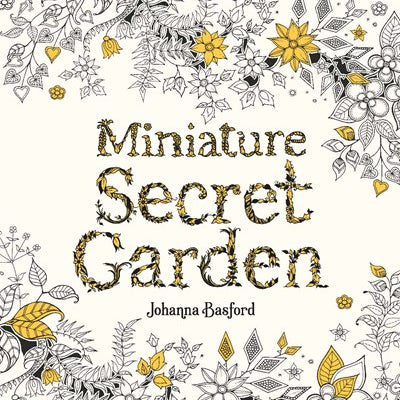 Miniature Secret Garden: A Pocket-Sized Coloring Book For Adults by Basford. Joh 9781786277701