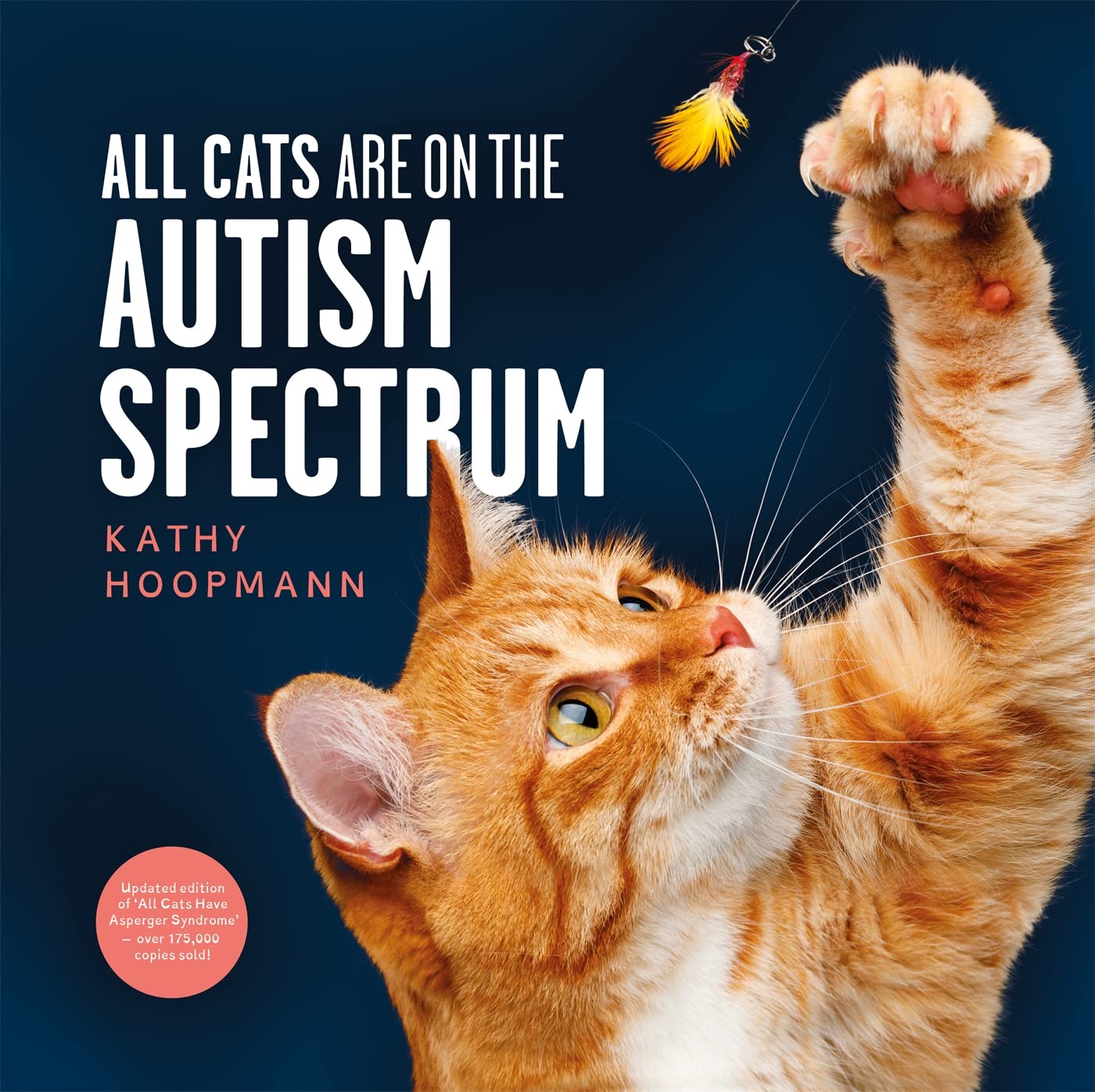 All Cats Are On The Autism Spectrum: An Affirming Introduction... by Hoopmann. K 9781787754713_e8fe2c9d-6e27-4db9-a770-05ff01cc5aed