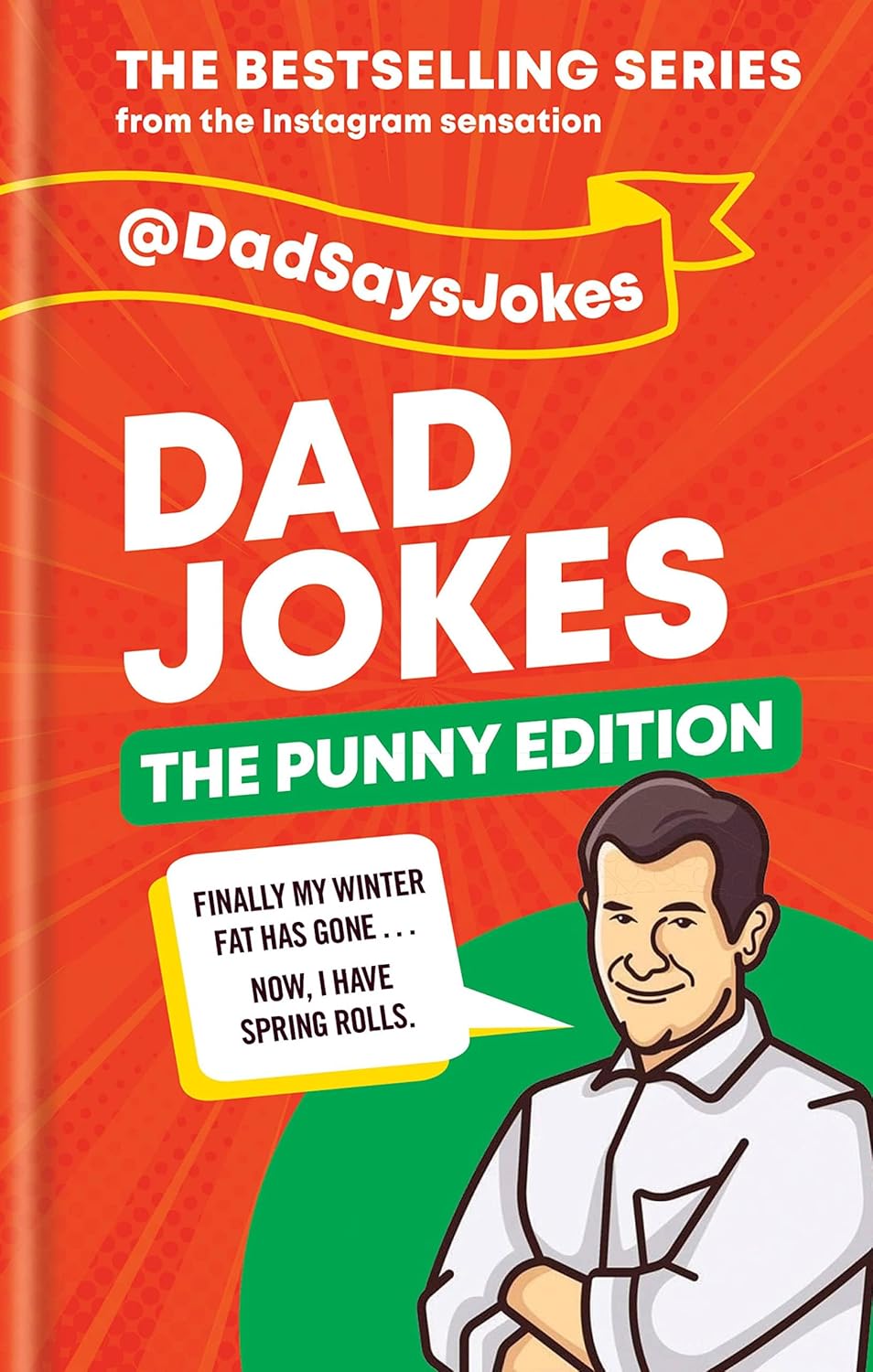 Dad Jokes: The Punny Edition by @Dadsaysjokes 9781788402576