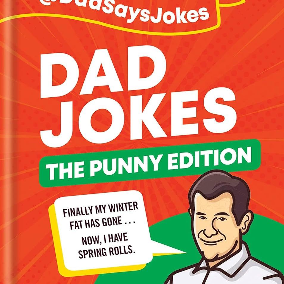 Dad Jokes: The Punny Edition by @Dadsaysjokes 9781788402576