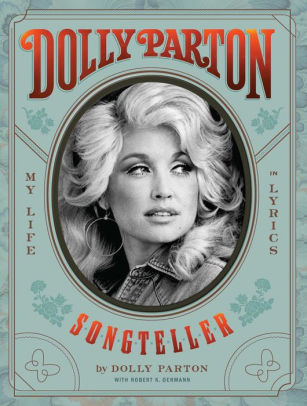 Dolly Parton, Songteller: My Life In Lyrics by Parton. Dolly 9781797205090