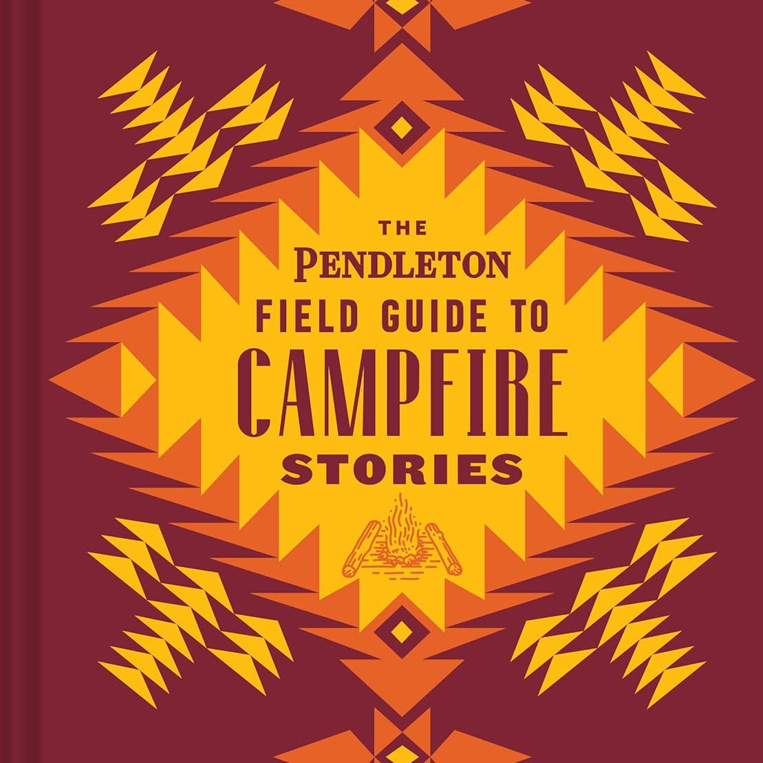 The Pendleton Field Guide To Campfire Stories by Pendleton Woolen Mills 9781797207582