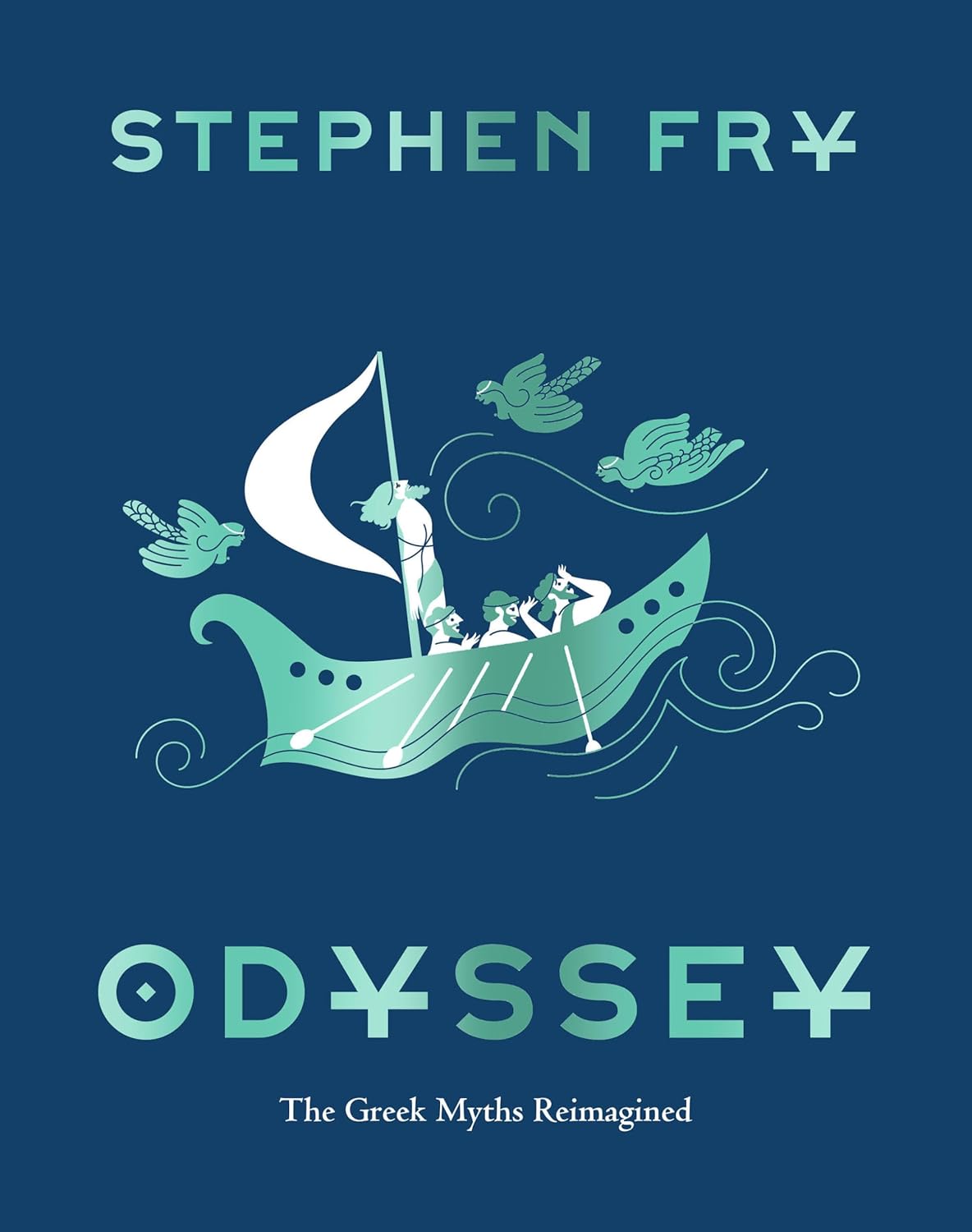 Odyssey: The Greek Myths Reimagined by Fry. Stephen 9781797213989
