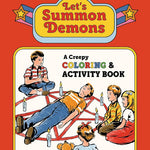 Let's Summon Demons: A Creepy Coloring & Activity Book by Rhodes. Steven 9781797214009