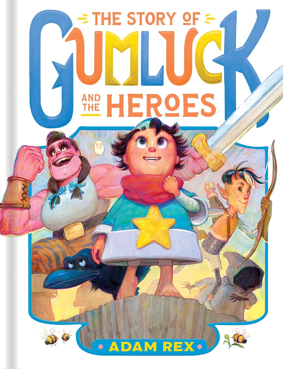 The Story Of Gumluck And The Heroes: Book Three by Rex. Adam 9781797214528