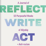 Reflect, Write, Act: A Journal Of 52 PuRPoseful Weeks... by Mcbride. Shanterra 20 9781797215839