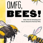 Omfg, Bees!: Bees Are So Amazing And You're About To Find Out Why by Kracht. Mat 9781797219905
