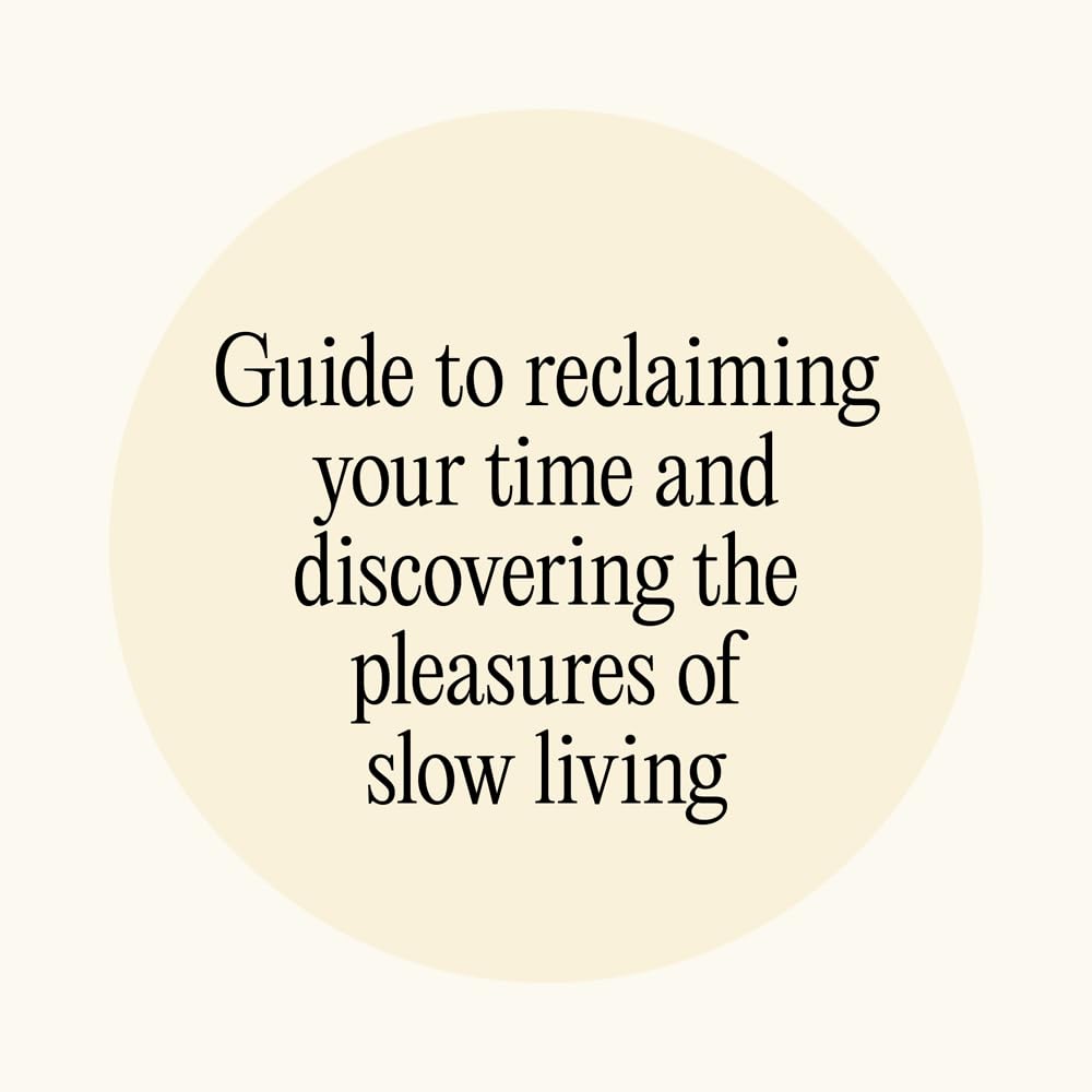 Slowing: Discover Wonder, Beauty, & Creativity Through Slow Living by Schwartzma 20 9781797223759_1