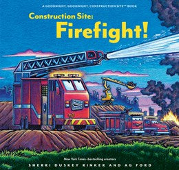 Construction Site: Firefight! by Rinker. Sherri Duskey; Ford. Ag 20 9781797226590