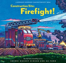 Construction Site: Firefight! by Rinker. Sherri Duskey; Ford. Ag 20 9781797226590