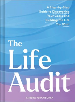 "The Life Audit: A Step-by-Step Guide to Discovering Your" by Vengoechea, Ximena 20 9781797229515