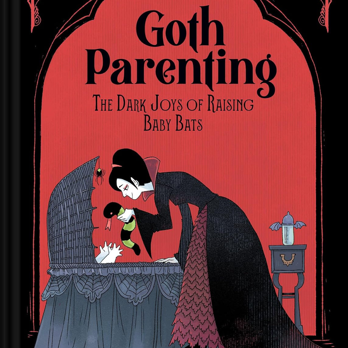 Goth Parenting: The Dark Joys Of Raising Baby Bats by Gilly. Casey 9781797229850