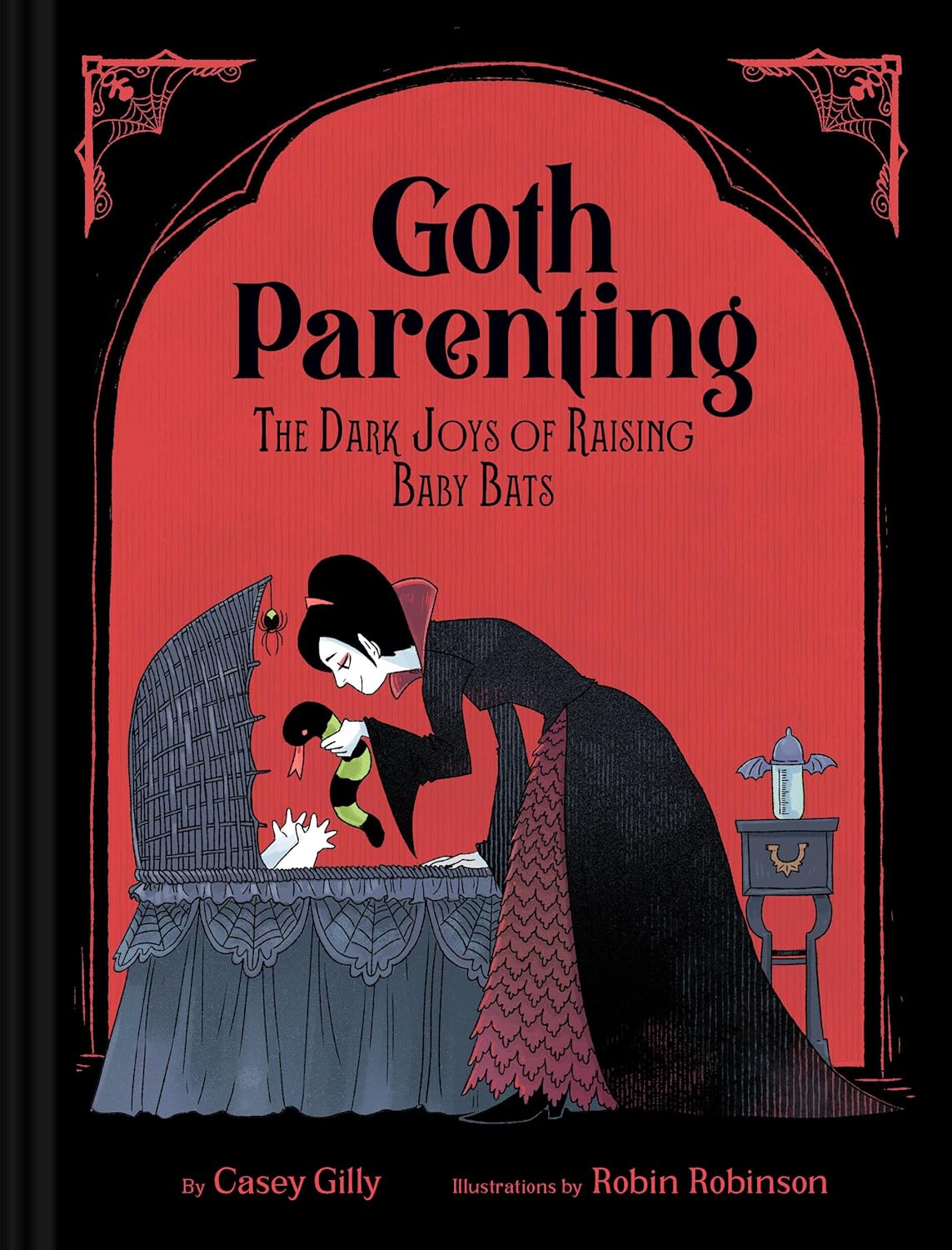 Goth Parenting: The Dark Joys Of Raising Baby Bats by Gilly. Casey 9781797229850