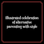 Goth Parenting: The Dark Joys Of Raising Baby Bats by Gilly. Casey 9781797229850_3
