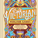 Victorian Parlour Games by Wolfe. Ned 9781797231006