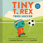 Tiny T. Rex Tries Soccer by Stutzman. Jonathan; Fleck. Jay 20 9781797233857_c0f26ccf-5c93-45b1-94b4-94877f6ec164