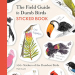 The Field Guide To Dumb Birds Sticker Book by Kracht. Matt 9781797235882