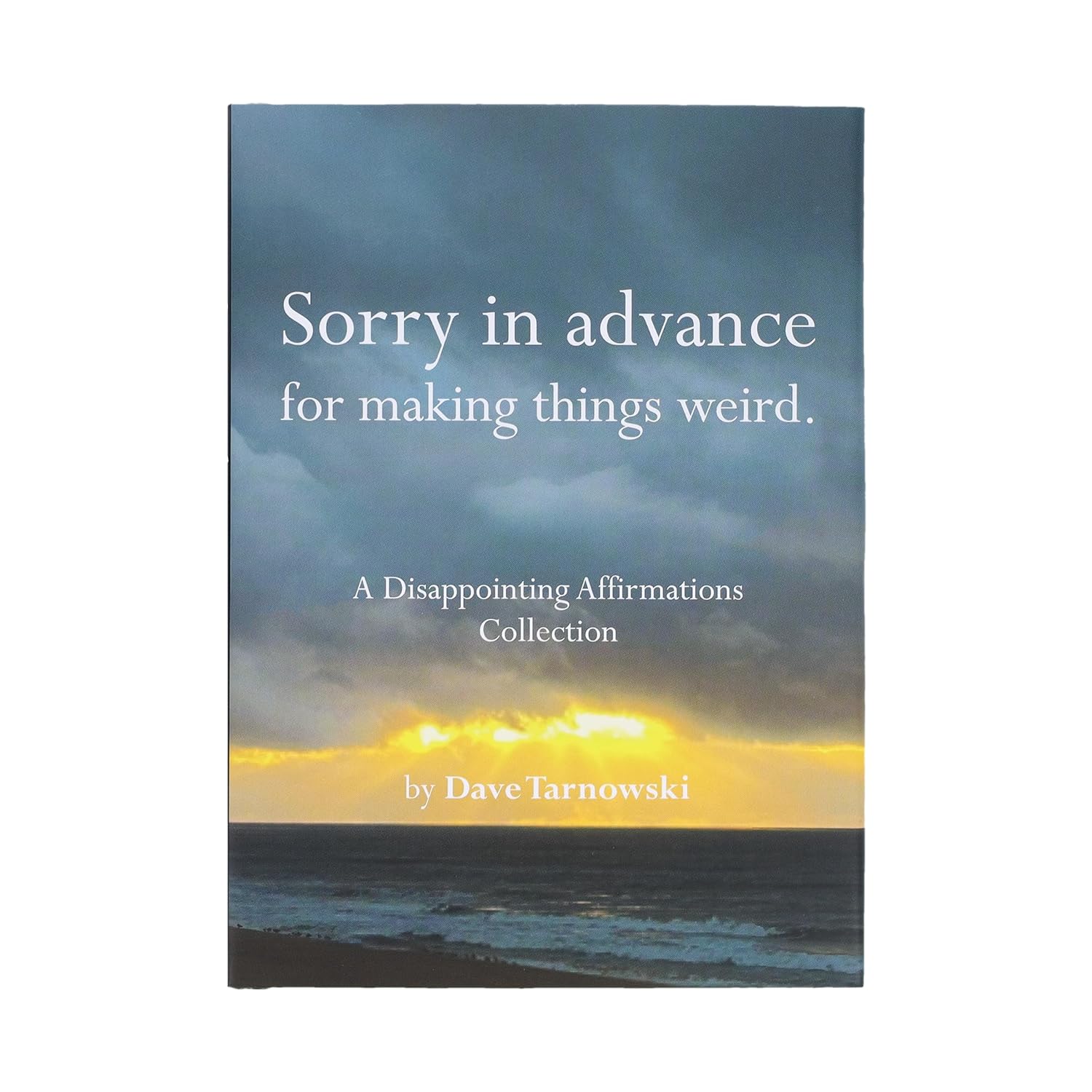 Sorry In Advance For Making Things Wierd by Tarnowski. Dave 9781797236902_11