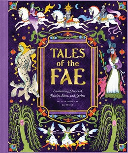 Tales Of The Fae: Enchanting Stories Of Fairies, Elves, & Sprites by Benesch. Lo 20 9781797237701