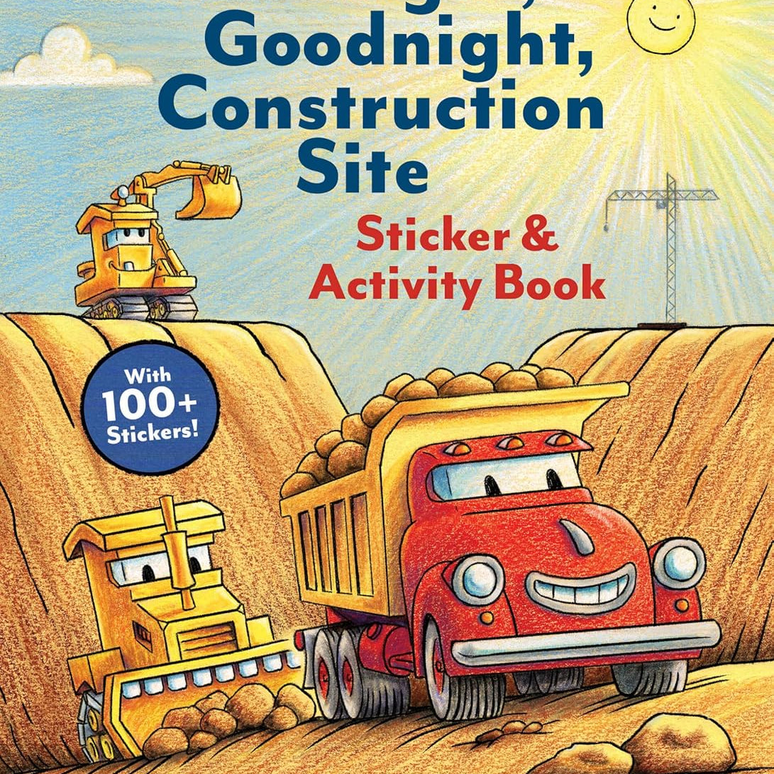 Goodnight, Goodnight, Construction Site Sticker & Activity Book by Rinker. Sherr 20 9781797238586_b5bc5889-212b-4d61-a0b1-5f1d9b1448d3