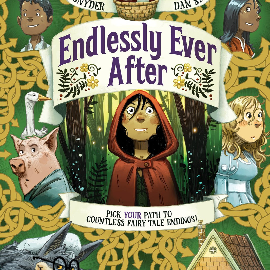 Endlessly Ever After by Snyder. Laurel, Illustrated by Santat. Dan 20 9781797239118